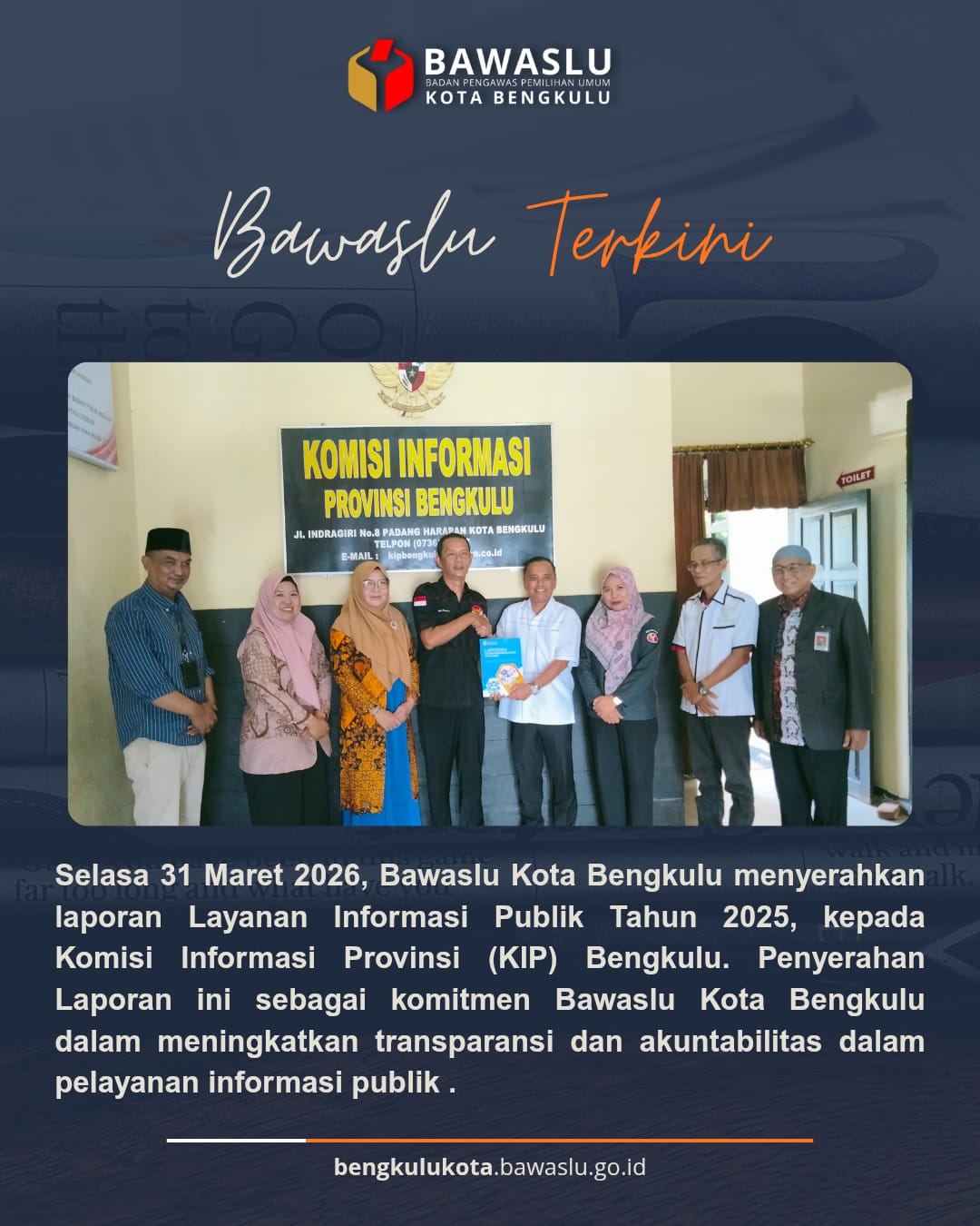 Bawaslu Kota Bengkulu Serahkan Laporan LIP Tahun 2025 ke KIP. Selasa (31/3/26)