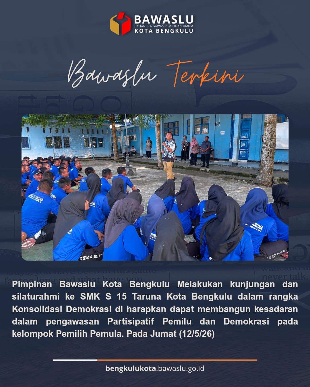 Jajaran Bawaslu Kota Bengkulu Laksanakan Silaturahmi dan Diskusi Demokrasi Bersama Siswa SMK S 15 Taruna Kota Bengkulu. Jumat (12/6/26)
